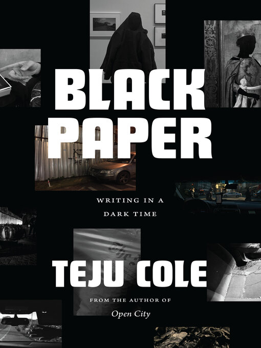 Title details for Black Paper by Teju Cole - Available